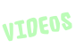 VIDEOS
