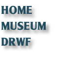 HOME
MUSEUM
DRWF
